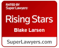 Rated by Super Lawyers Rising Stars Blake Larsen SuperLawyers.com